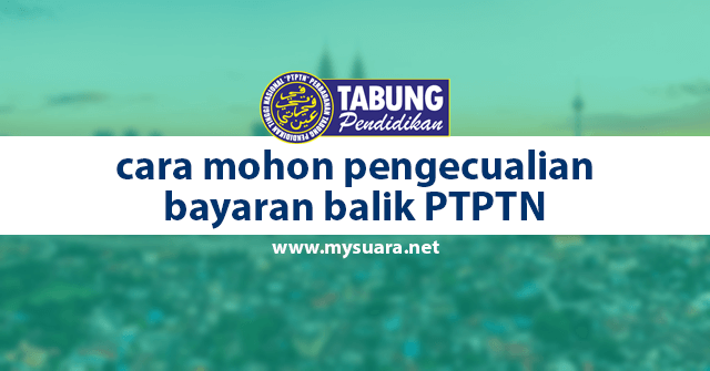 Pengecualian Bayaran Balik PTPTN 1