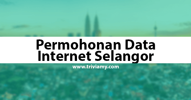 DIS: Permohonan Data Internet Selangor Secara Percuma Selama 12 Bulan