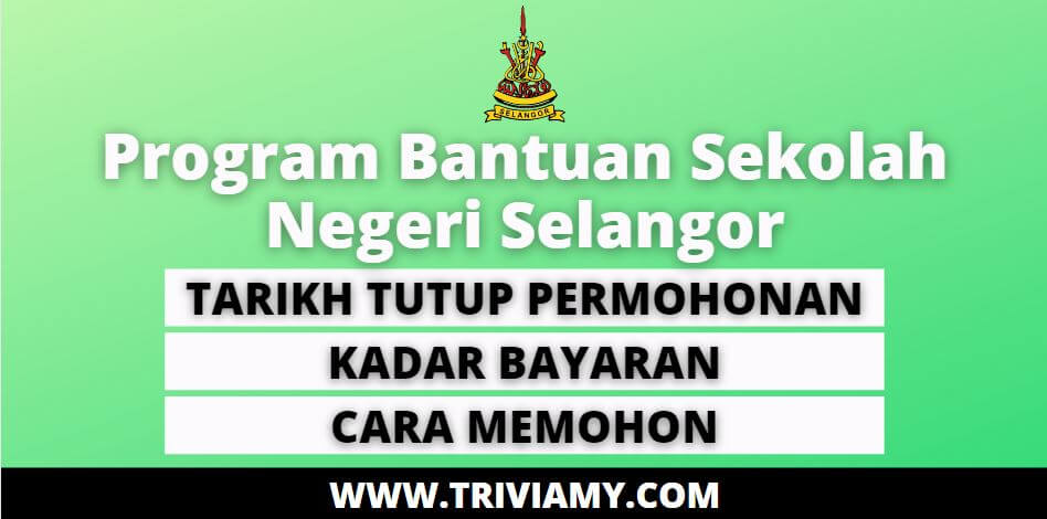 Permohonan Bagi Program Bantuan Sekolah Negeri Selangor 2022