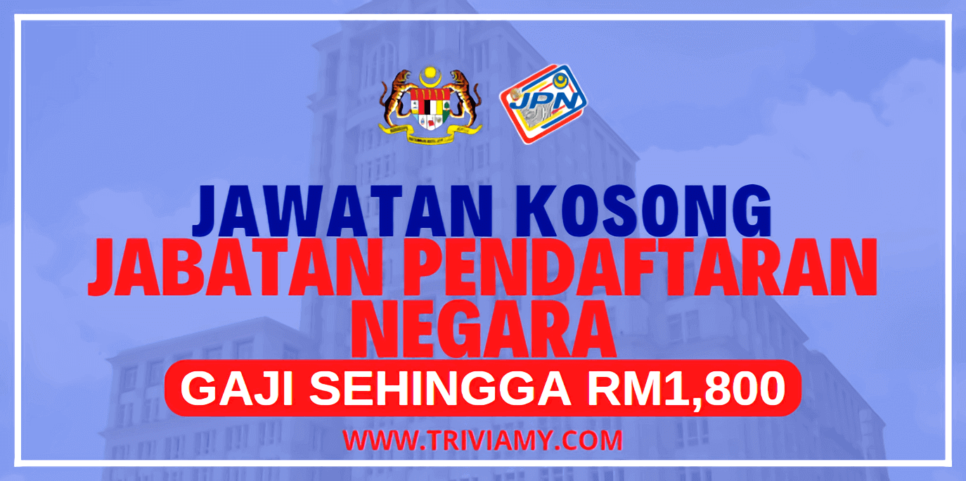 Jawatan Kosong Jabatan Pendaftaran Negara