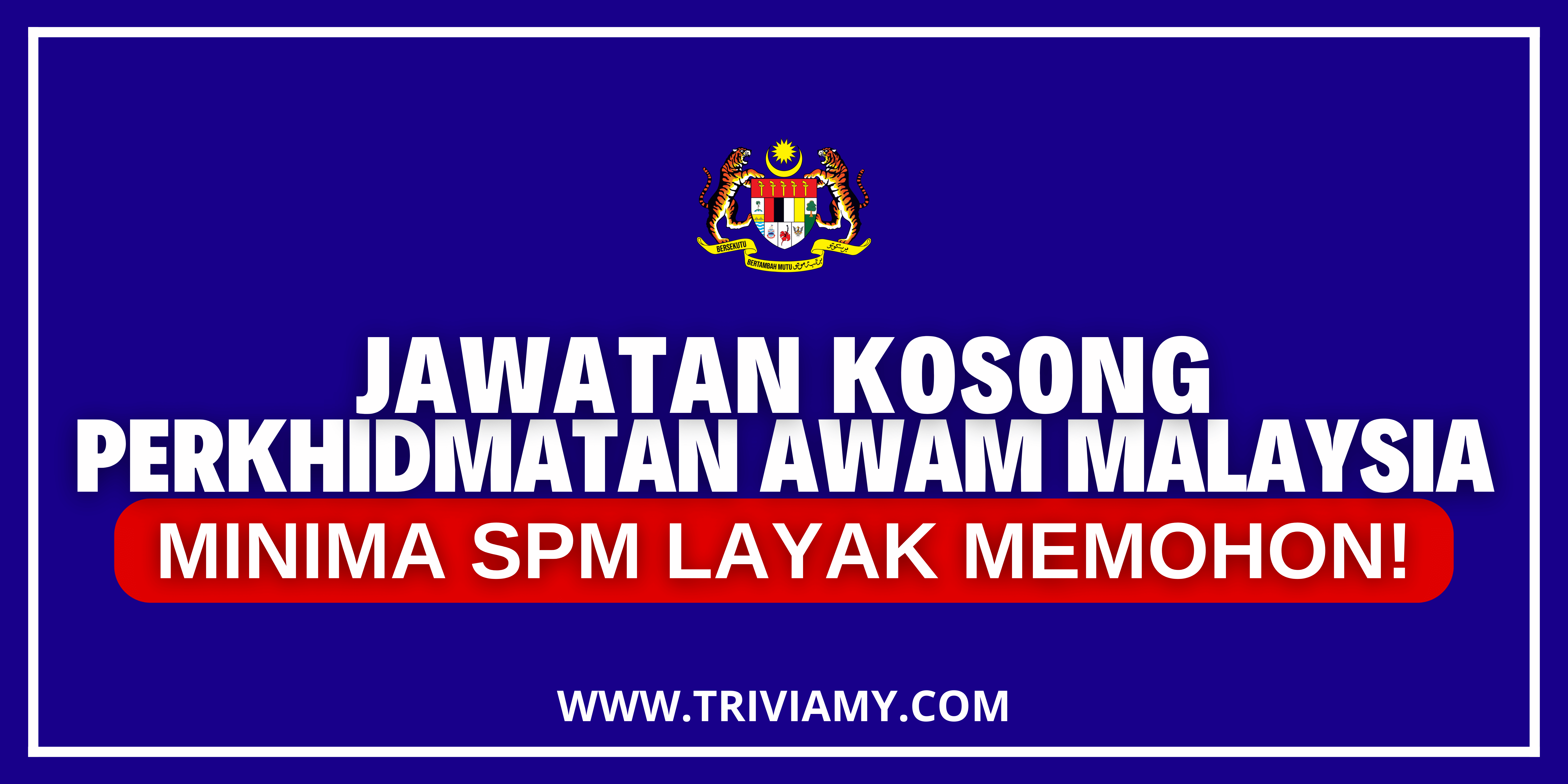 Jawatan Kosong Perkhidmatan Awam Malaysia