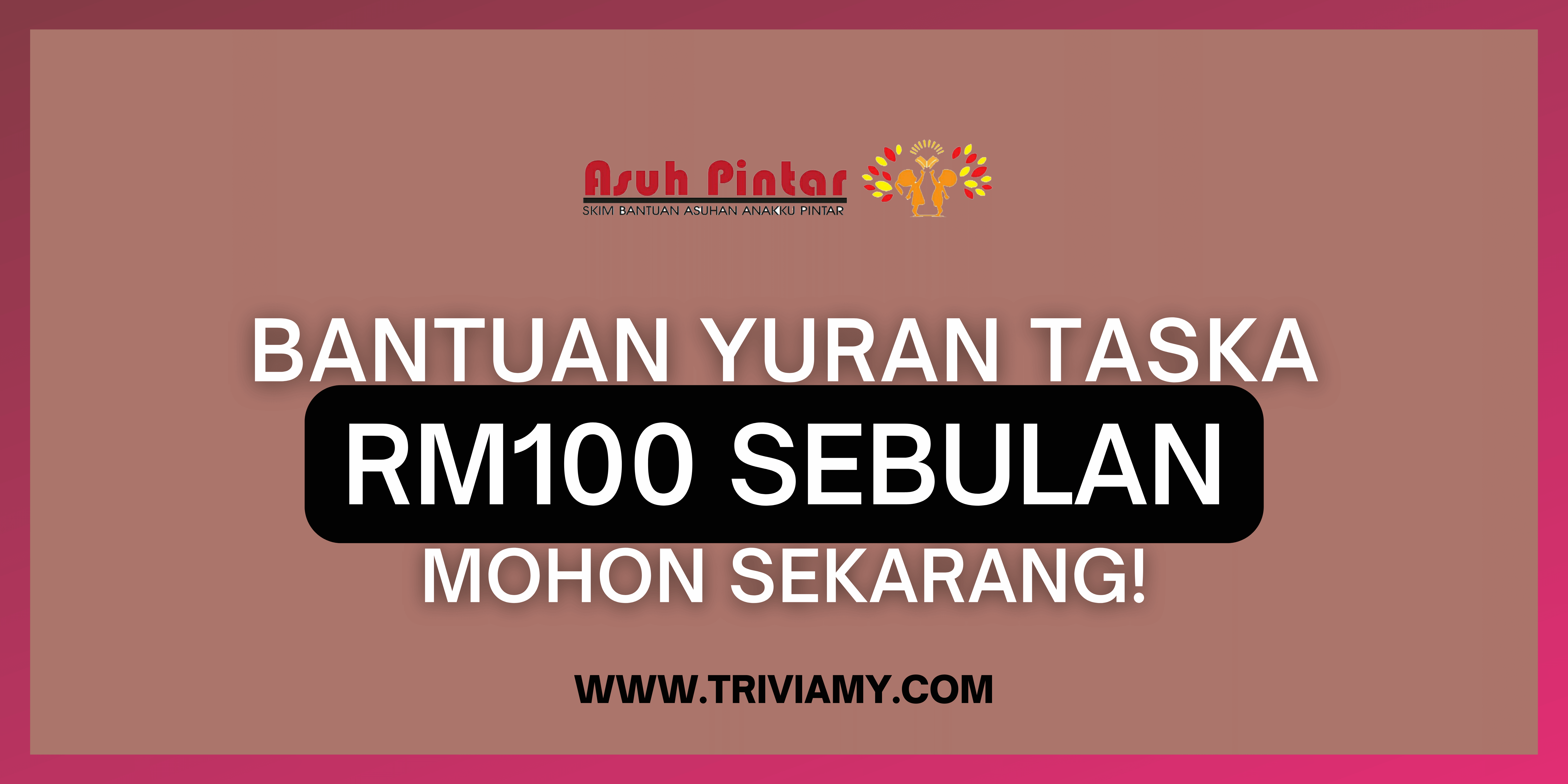 Bantuan Yuran Taska RM100