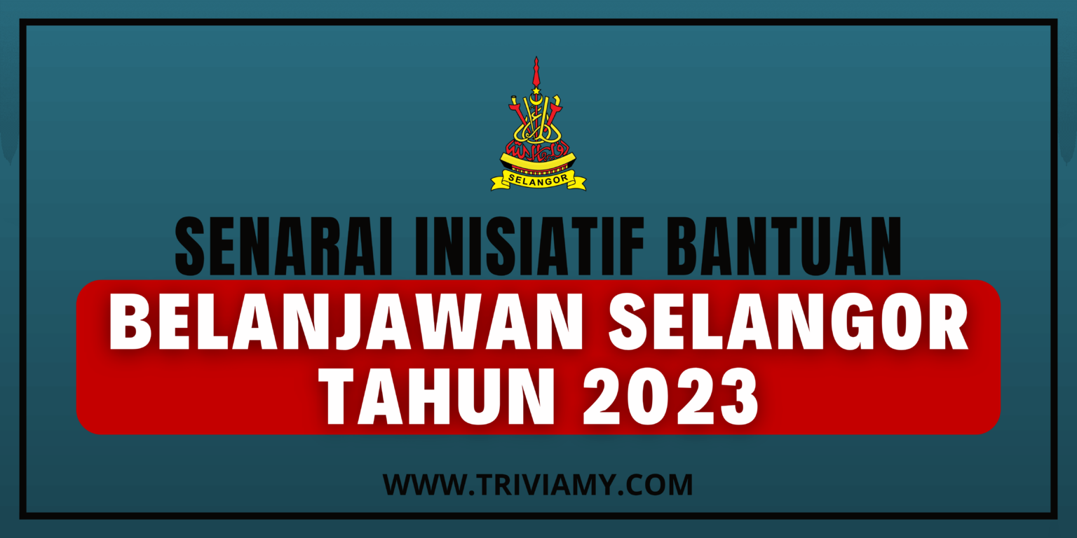 Senarai Bantuan Belanjawan Negeri Selangor Tahun 2023 Yang Boleh