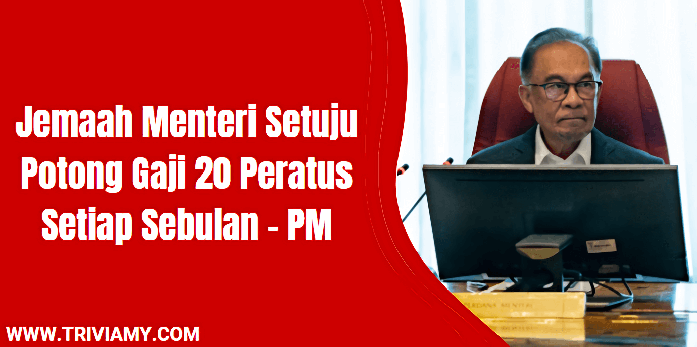 Jemaah Menteri Setuju Potong Gaji 20 Peratus