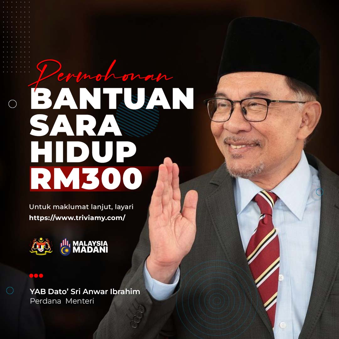 Bantuan Sara Hidup RM300 Sebulan