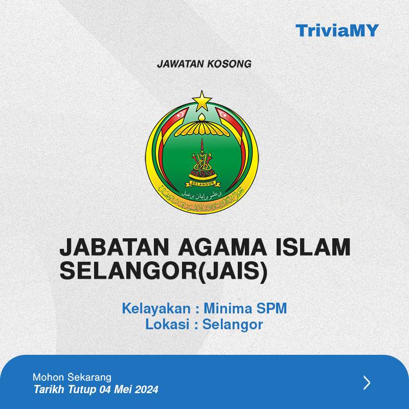 Jawatan Kosong JAIS : Kelayakan Minima SPM Ambilan Mei 2024