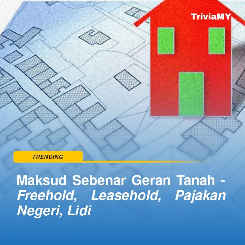 Maksud Sebenar Geran Tanah - Freehold, Leasehold, Lidi