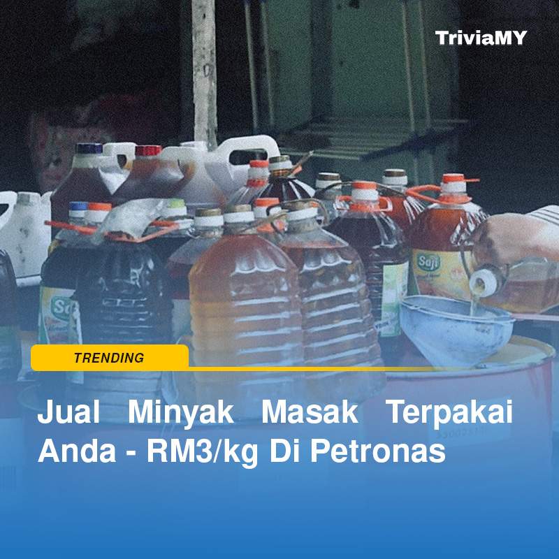 Jual Minyak Masak Terpakai Anda - RM3/kg Di Petronas