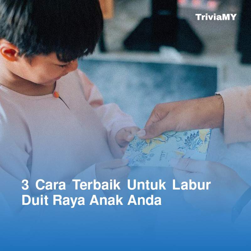 Kewangan : 3 Cara Simpan Dan Labur Duit Raya Anak